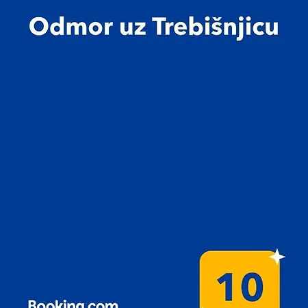 Odmor Uz Trebisnjicu * Trebinje